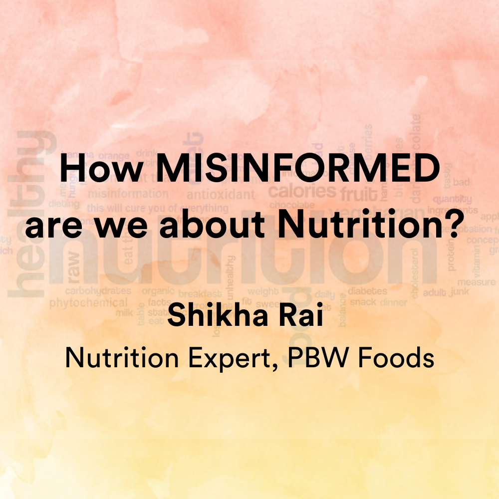 How Misinformed are we on Nutrition | 27 Mar